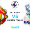 Manchester United - Crystal Palace