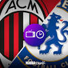 Milan vs Chelsea